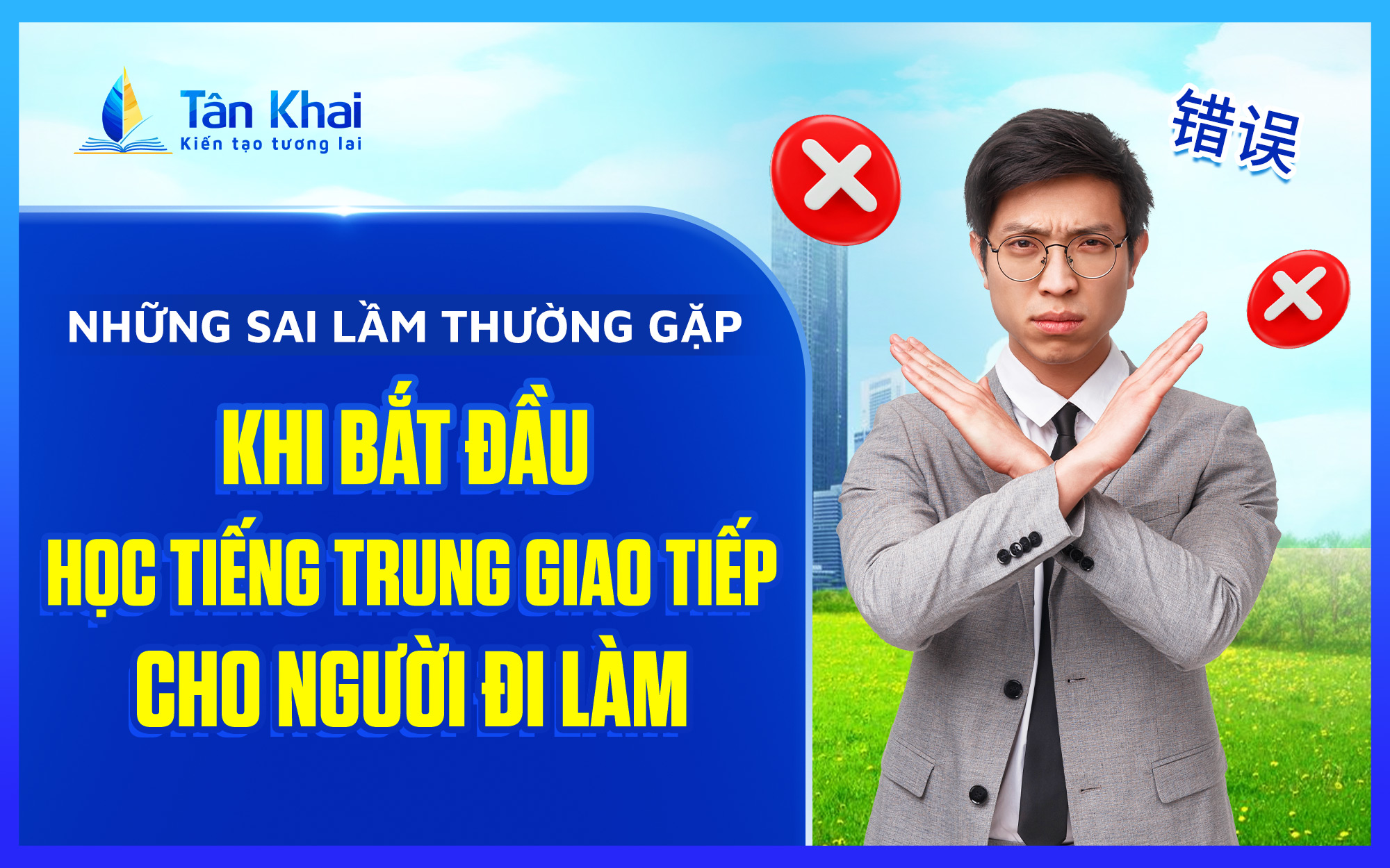 nhung-sai-lam-khi-hoc-tieng-trung-Tan-Khai