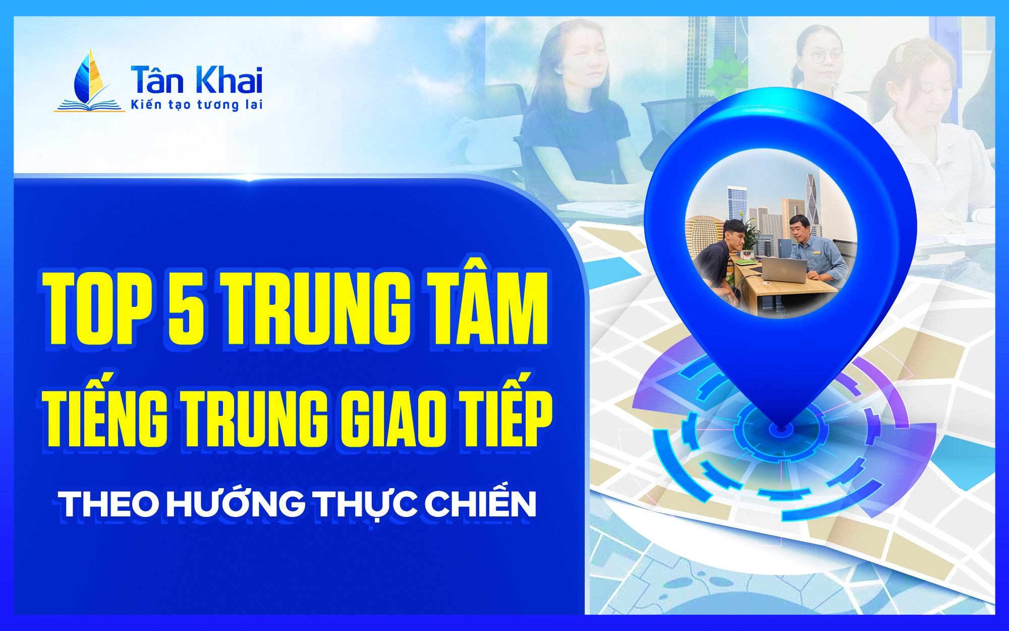 trung-tam-hoc-tieng-trung-giao-tiep-Tan-Khai